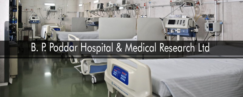 B. P. Poddar Hospital & Medical Research Ltd 